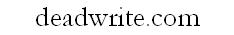 deadwrite.com